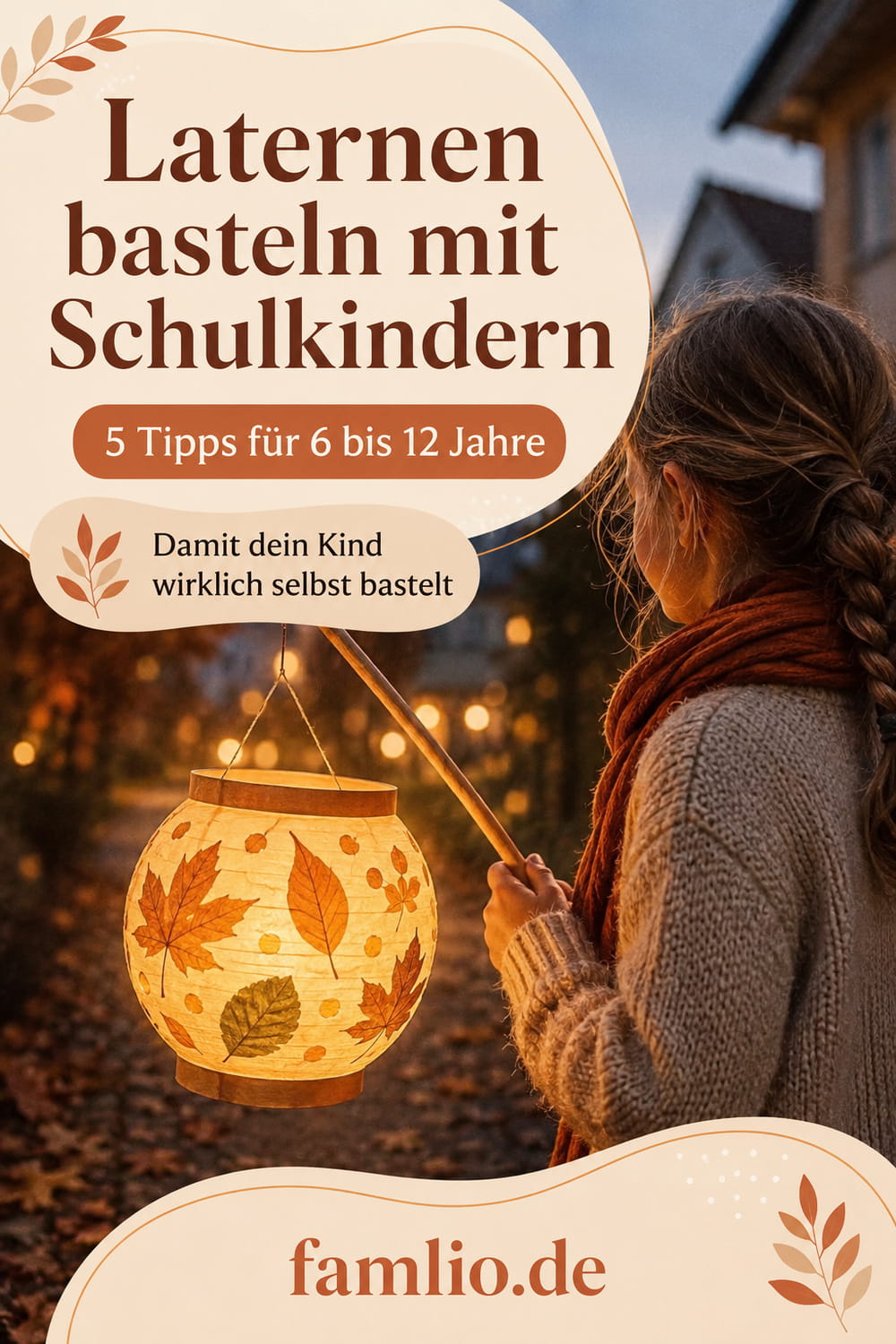 Laternen basteln mit Schulkindern – 5 Tipps für Kinder von 6 bis 12 Jahren